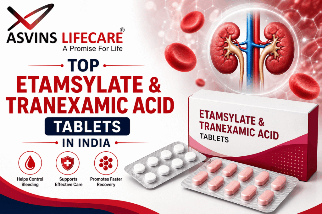 Top Etamsylate & Tranexamic Acid Tablets in India